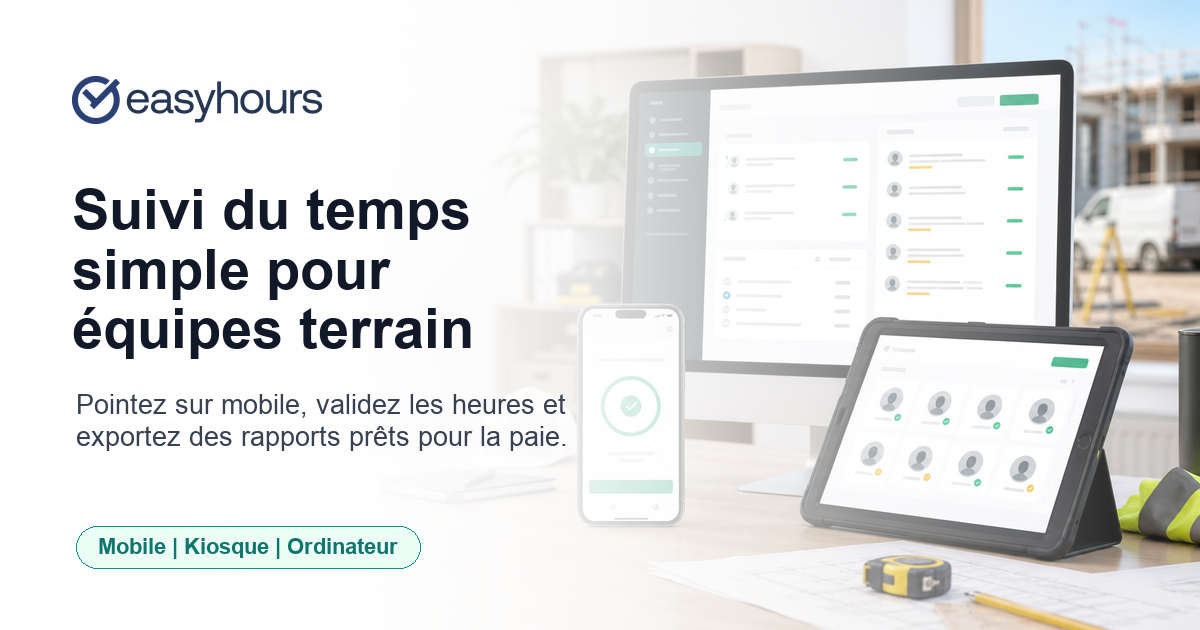 EasyHours — Pointage, feuilles de temps et gestion du temps de travail
